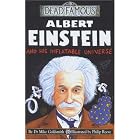 Click here to buy Albert Einstein and His Inflatable Universe (Dead Famous) by  Mike Goldsmith and Philip Reeve.