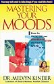 Mastering Your Moods: Recognizing Your Emotional Style & Makng It Work for You