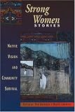 Strong Women Stories: Native Vision & Community Survival (Womens Issues Publishing Program)