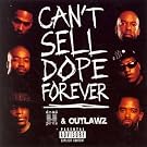 Can't Sell Dope Forever [Explicit]
