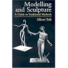 Modelling and Sculpture: A Guide to Traditional Methods by  Albert Toft