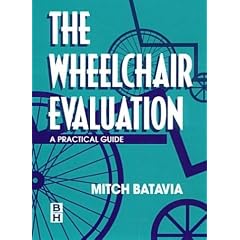 The Wheelchair Evaluation: A Practical Guide
