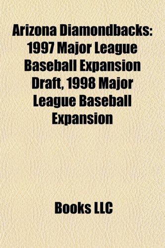 Arizona Diamondbacks: 1997 Major League Baseball Expansion Draft, 1998 Major League Baseball Expansion