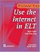 How to Use the Internet in ELT