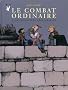 Le Combat ordinaire, tome 2 : Les Quantit�s n�gligeables