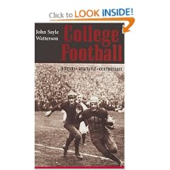College Football: History, Spectacle, Controversy