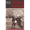 College Football: History, Spectacle, Controversy