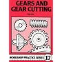 Gears and Gear Cutting (Workshop Practice)