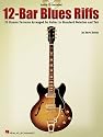 12-Bar Blues Riffs: 25 Classic Patterns Arranged for Guitar in Standard Notation and Tab (Riff Notes)