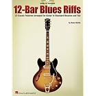 12-Bar Blues Riffs: 25 Classic Patterns Arranged for Guitar in Standard Notation and Tab (Riff... by 
