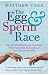 The Egg and Sperm Race: The Seventeenth-century Scientists Who Unravelled the Secrets of Sex, Life and Growth