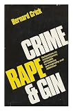Crime, rape and gin : reflections on contemporary attitudes to violence, pornography and addiction