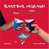 Barstool Origami: The Art of Turning Sober Paper into Boozy Conversation Pieces