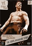 Cheating Death, Stealing Life: The Eddie Guerrero Story