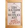 The Ransom of Russian Art