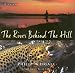 The River Behind the Hill: A Celebration of Australian Fly Fishing