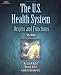 The US Health System: Origins and Functions 5th Edition