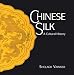 Chinese
Silk:
A
Cultural
History
