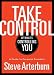 Book Take Control of What's Controlling You: A Guide to Personal Freedom