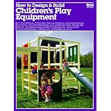 How to Design and Build Children's Play Equipment/05934 (Ortho Books)