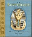 The Egyptology Handbook: A Course in the Wonders of Egypt (Ologies)