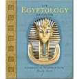 The Egyptology Handbook: A Course in the Wonders of Egypt (Ologies)