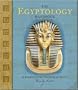 The Egyptology Handbook: A Course in the Wonders of Egypt (Ologies)