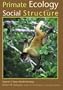 Primate Ecology and Social Structure