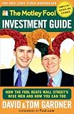cover of The Motley Fool Investment Guide : How The Fool Beats Wall Streets Wise Men And How You Can Too