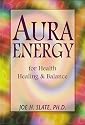 Aura Energy: For Health, Healing and Balance
