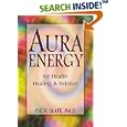 Aura Energy for Health, Healing and Balance by  Joe H. Slate