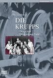 Die Krupps: Durch fünf Generationen Stahl