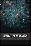 Digital Crossroads: American Telecommunications Policy in the Internet Age