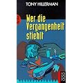 Wer die Vergangenheit stiehlt.