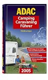 ADAC Camping Caravaning F&uuml;hrer 2005/1 - S&uuml;deuropa - Collectif