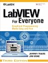 LabVIEW for Everyone: Graphical Programming Made Easy and Fun (3rd Edition)