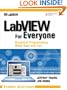LabVIEW for Everyone: Graphical Programming Made Easy and Fun (3rd Edition)