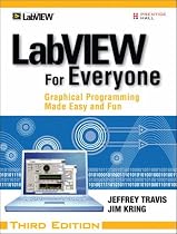 LabVIEW for Everyone: Graphical Programming Made Easy and Fun (3rd Edition)