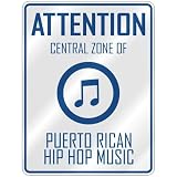 ATTENTION  CENTRAL ZONE OF PUERTO RICAN HIP HOP  PARKING SIGN MUSIC