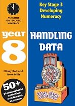 Key Stage 3 Developing Numeracy: Handling Data: Year 8: Activities for Teaching Numeracy (Developings)