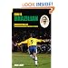 God is Brazilian: Charles Miller, the Man Who Brought Football To Brazil (100 Greats S.)