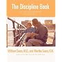 The Discipline Book: How to Have a Better-Behaved Child From Birth to Age Ten