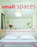 Small spaces : making the most of the space you have
