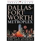 Click here to buy Lone Star Guide to the Dallas Fort Worth Metroplex, Revised (Dallas Fort Worth and the... by  Robert R. Rafferty.