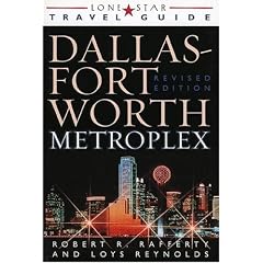Lone Star Guide to the Dallas/Fort Worth Metroplex, Revised (Dallas Fort Worth and the Metroplex)