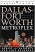 Lone Star Guide to the Dallas/Fort Worth Metroplex, Revised (Dallas Fort Worth and the Metroplex)