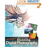 Tony Northrup's DSLR Book: How to Create Stunning Digital Photography by Tony Northrup