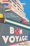 Bon Voyage: The Telegraph Book of River and Sea Journeys