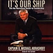 It's Our Ship: The No-Nonsense Guide to Leadership | [D. Michael Abrashoff]