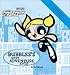  : Powerpuff Girls Souvenir Storybook #02: Bubbles' Best Adventure Ever (Powerpuff, Souvenir Storybook)